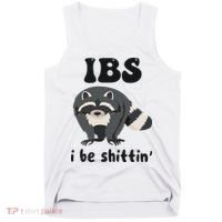 Ibs I Be Shittin Funny Joke Raccoon Tank Top thumb 0