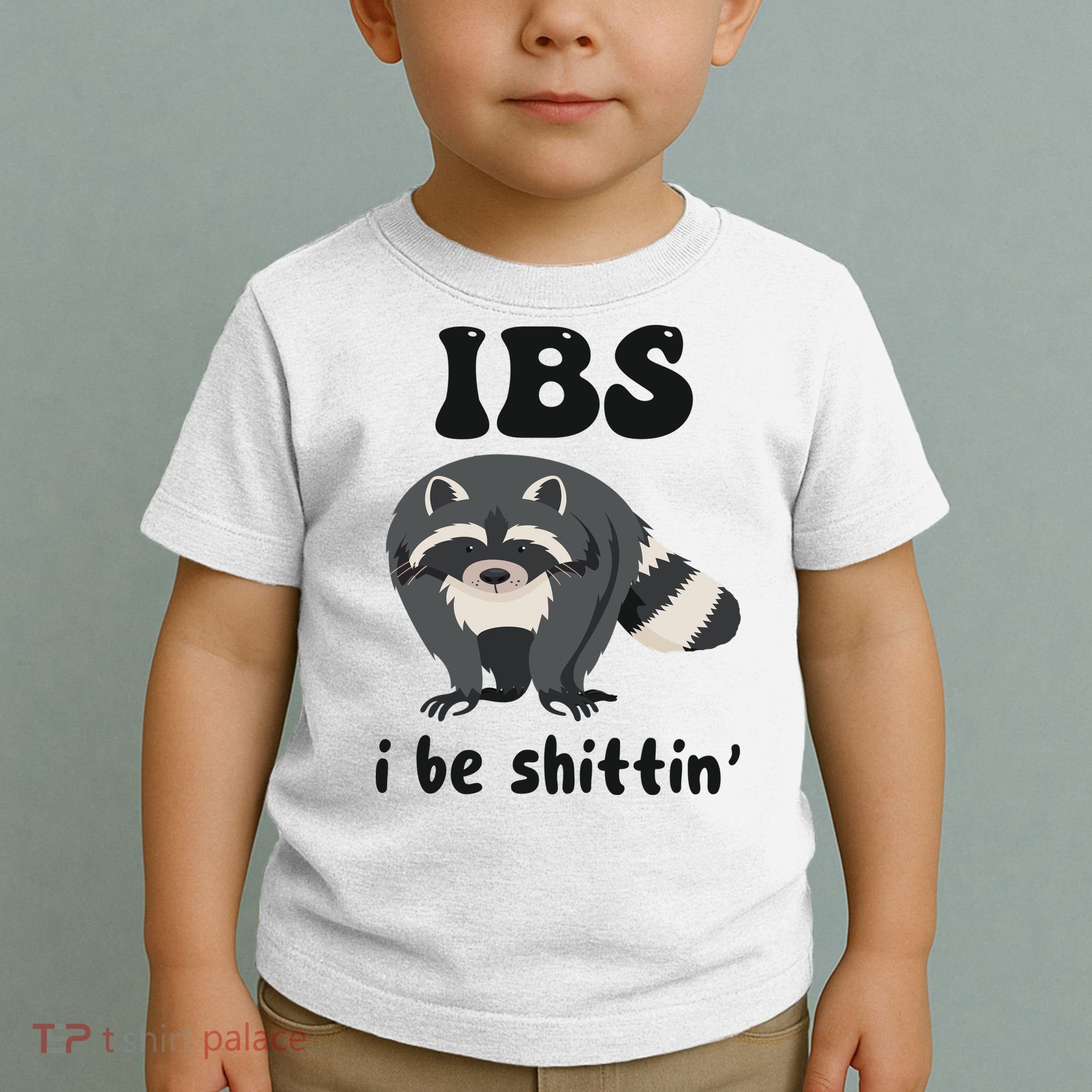 Ibs I Be Shittin Funny Joke Raccoon Toddler T-Shirt