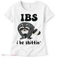 Ibs I Be Shittin Funny Joke Raccoon Women's T-Shirt thumb 0