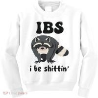 Ibs I Be Shittin Funny Joke Raccoon Kids Sweatshirt thumb 0