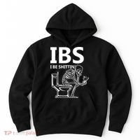 Ibs I Be Shittin Irritable Bowel Syndrome Funny Hoodie thumb 0