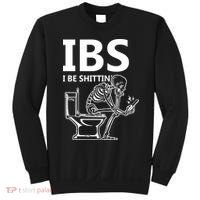 Ibs I Be Shittin Irritable Bowel Syndrome Funny Sweatshirt thumb 0