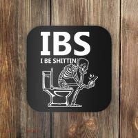 Ibs I Be Shittin Irritable Bowel Syndrome Funny Coaster thumb 0