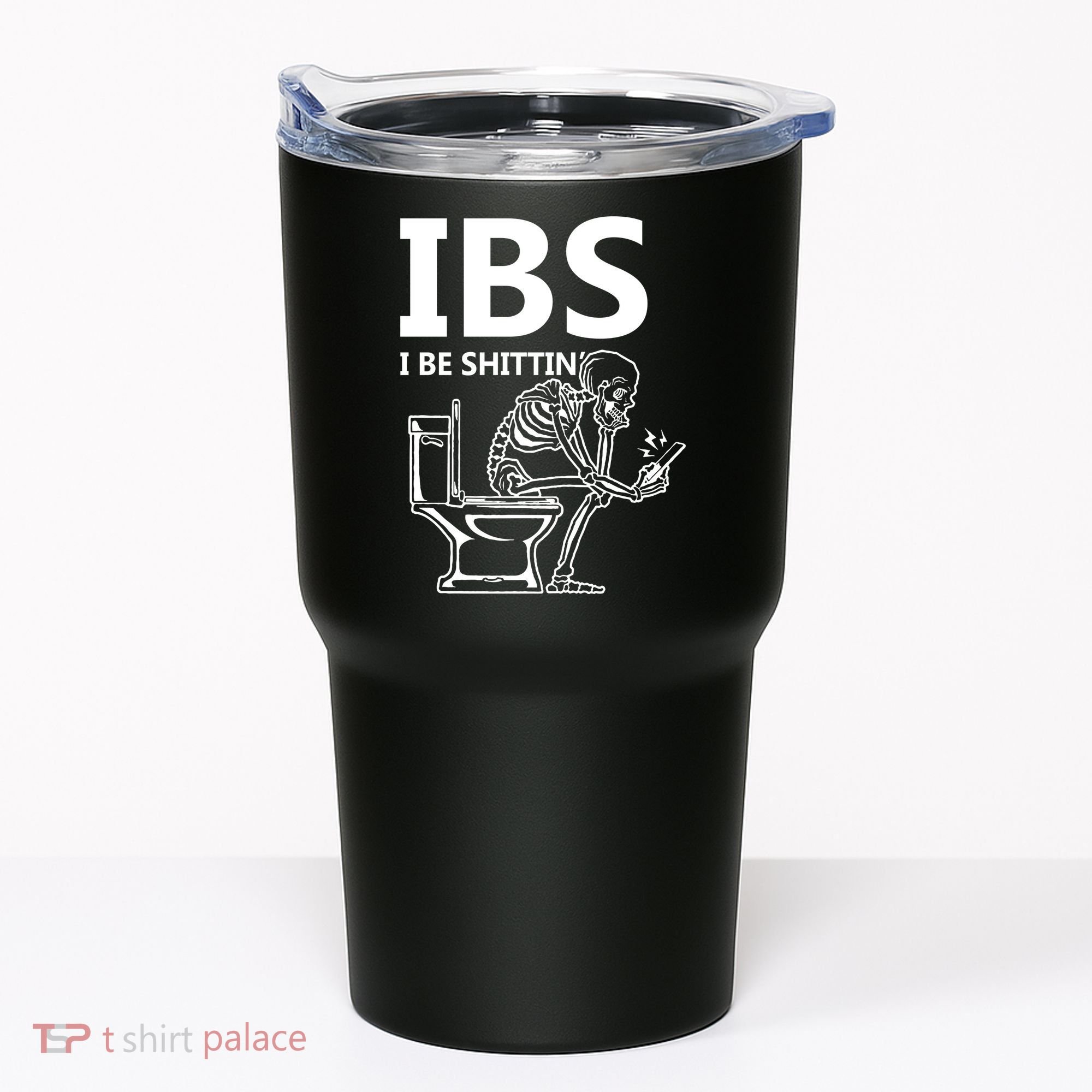 Ibs I Be Shittin Irritable Bowel Syndrome Funny Tumbler