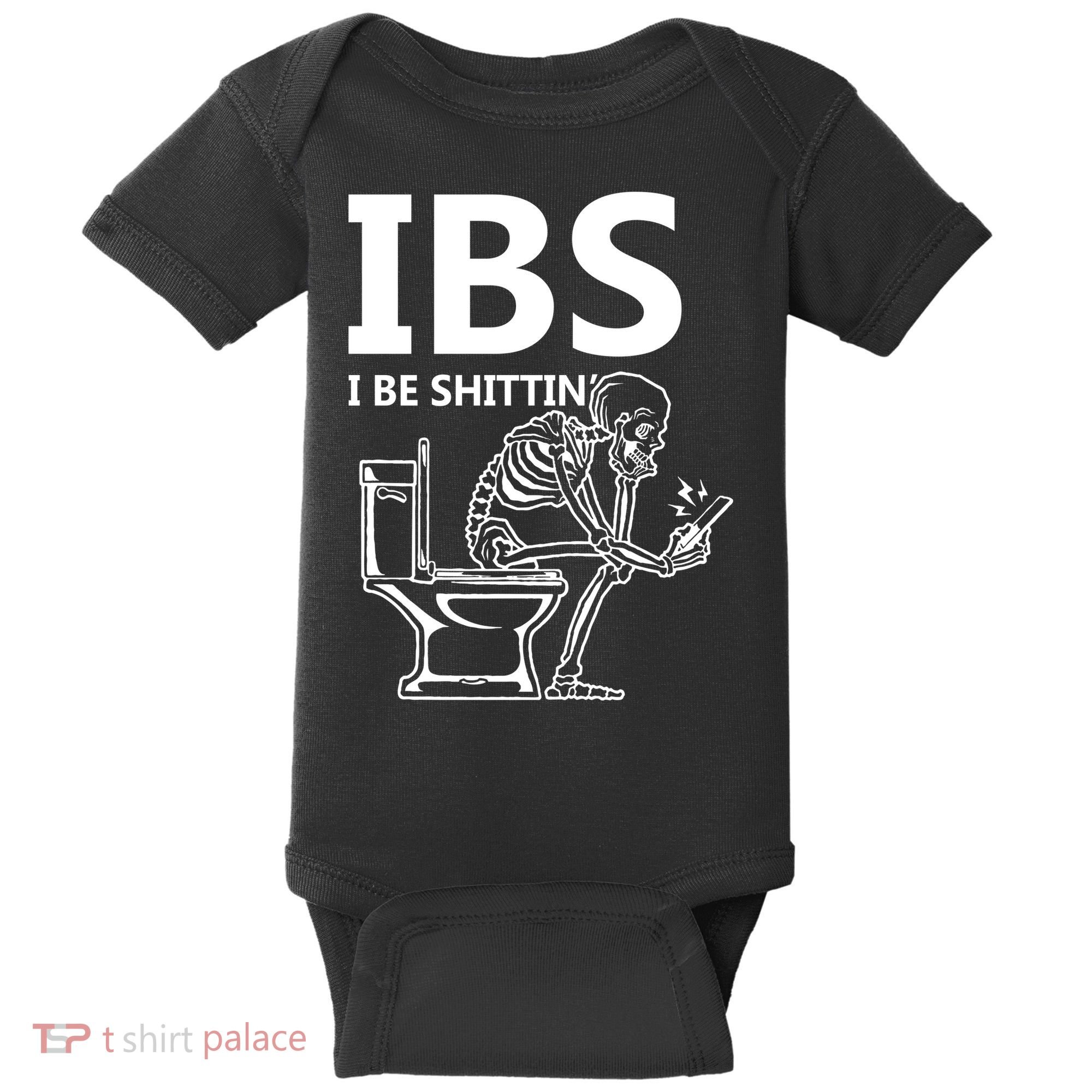 Ibs I Be Shittin Irritable Bowel Syndrome Funny Baby Bodysuit