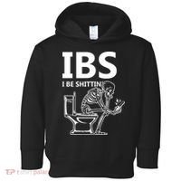 Ibs I Be Shittin Irritable Bowel Syndrome Funny Toddler Hoodie thumb 0