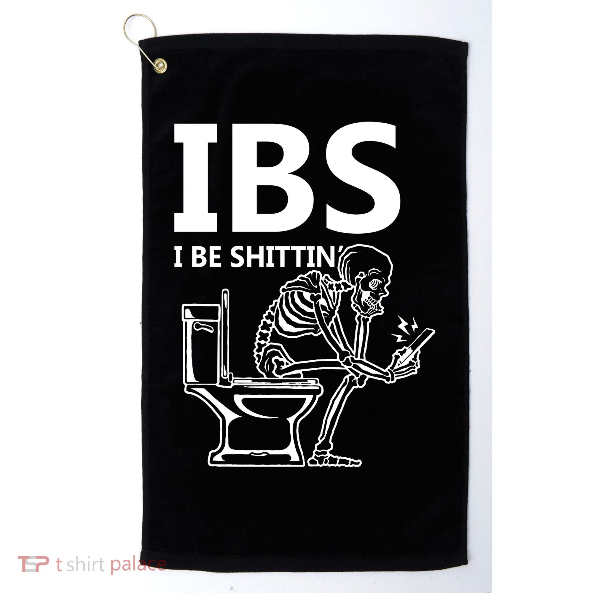 Ibs I Be Shittin Irritable Bowel Syndrome Funny Golf Towel