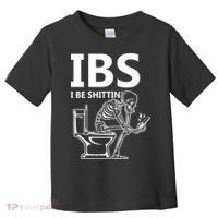 Ibs I Be Shittin Irritable Bowel Syndrome Funny Toddler T-Shirt thumb 0