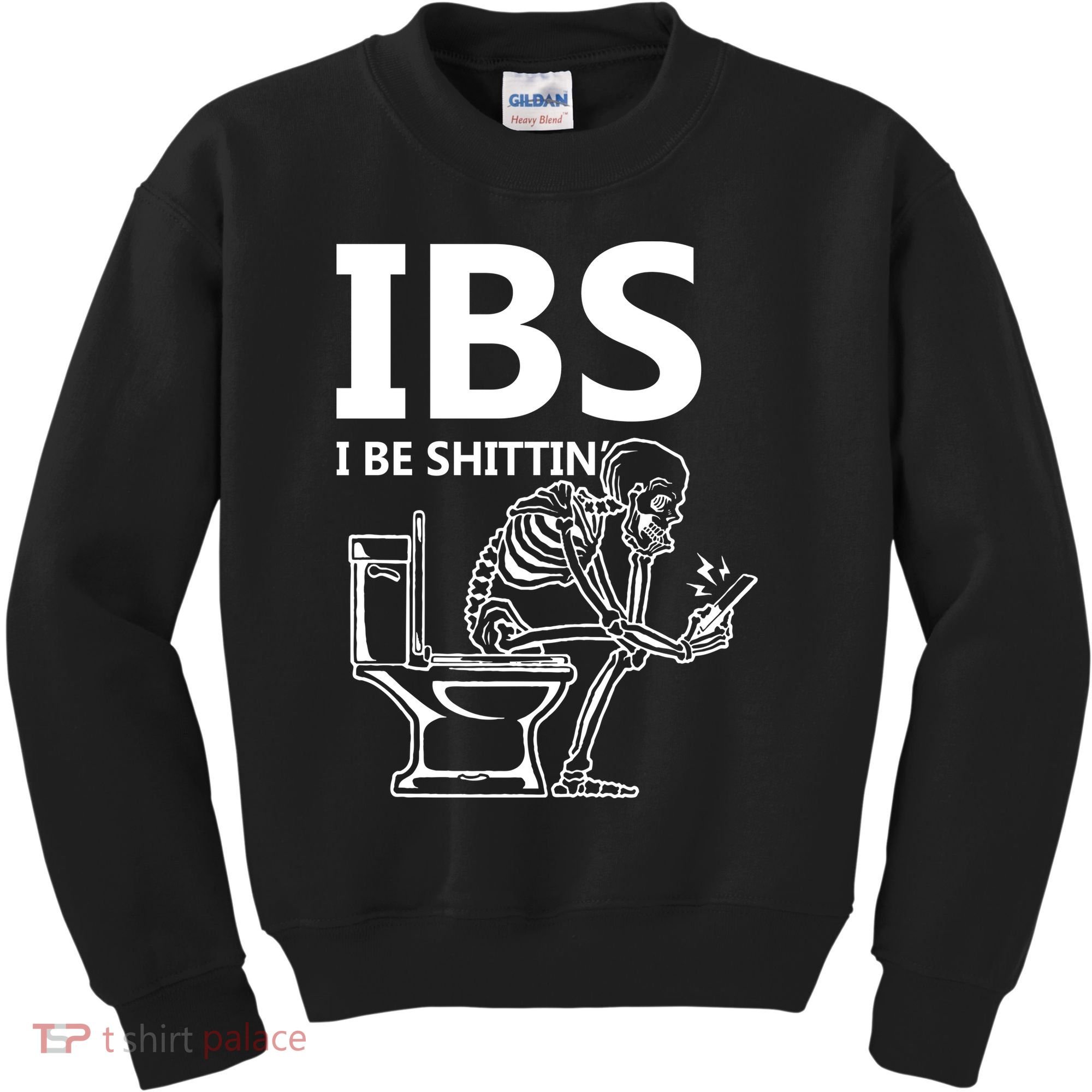 Ibs I Be Shittin Irritable Bowel Syndrome Funny Kids Sweatshirt