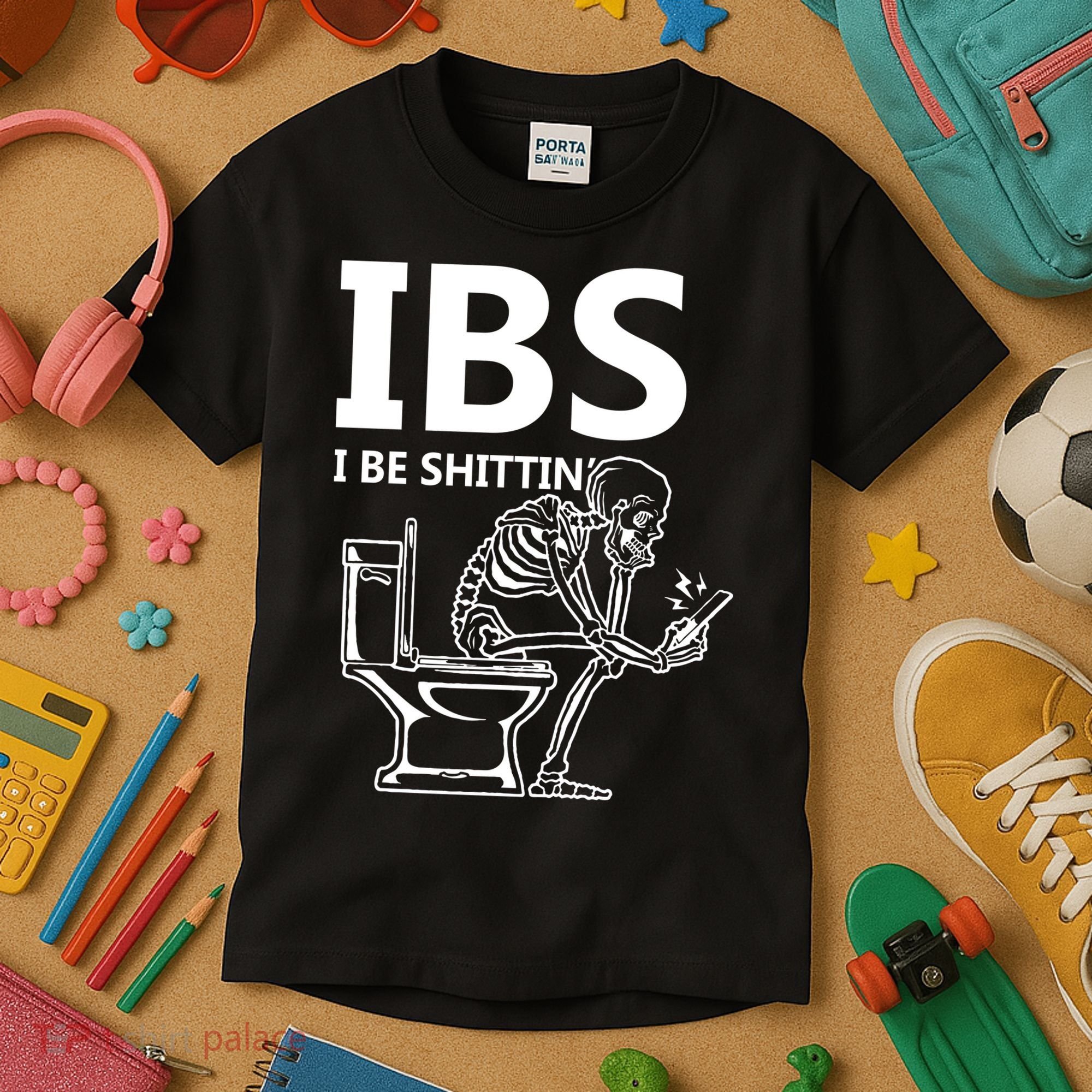 Ibs I Be Shittin Irritable Bowel Syndrome Funny Kids T-Shirt