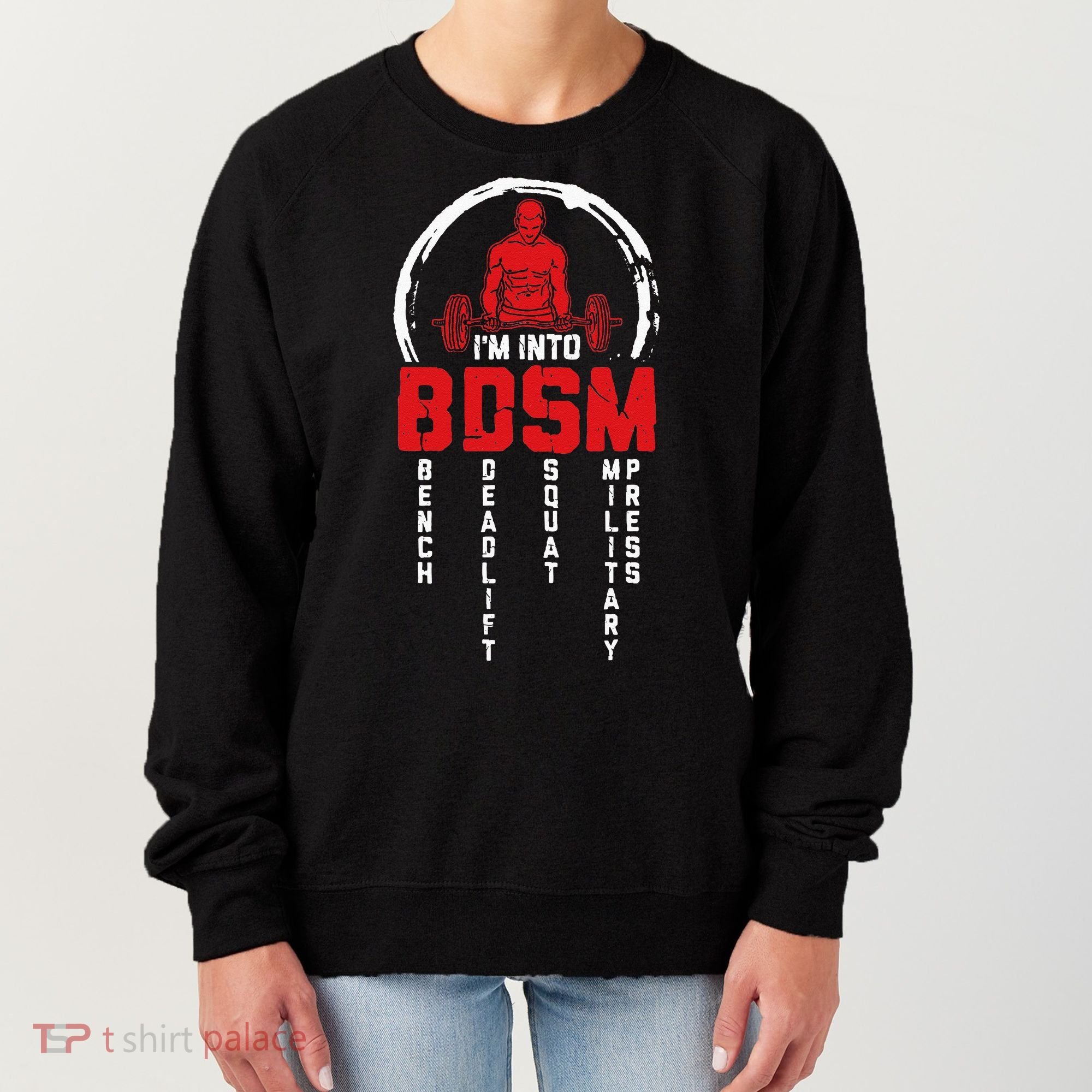 Im Into BDSM Bench Deadlift Squat Military Press Workout Women's Sweatshirt