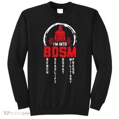 Im Into BDSM Bench Deadlift Squat Military Press Workout Sweatshirt