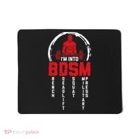 Im Into BDSM Bench Deadlift Squat Military Press Workout Mousepad thumb 0