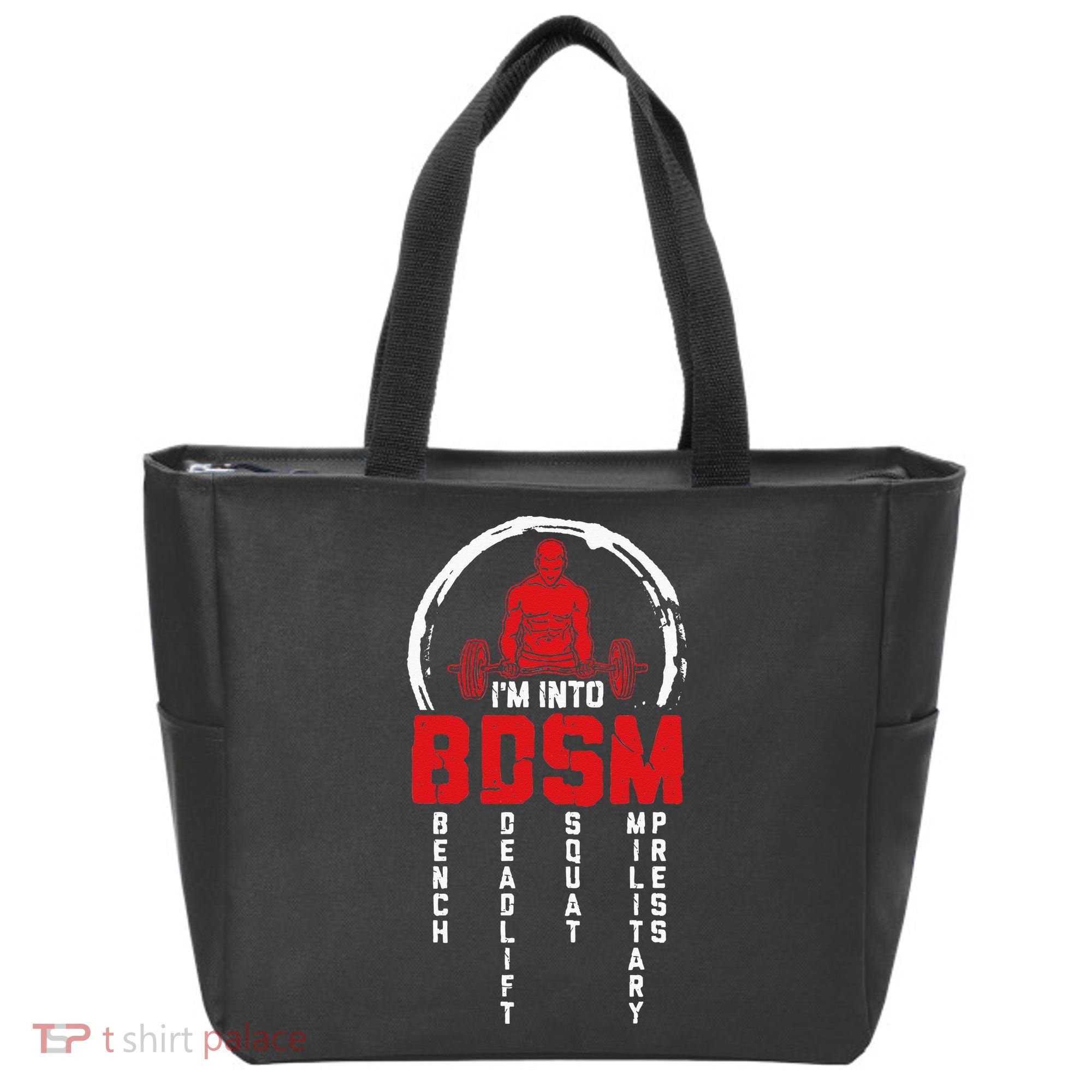 Im Into BDSM Bench Deadlift Squat Military Press Workout Tote Bag