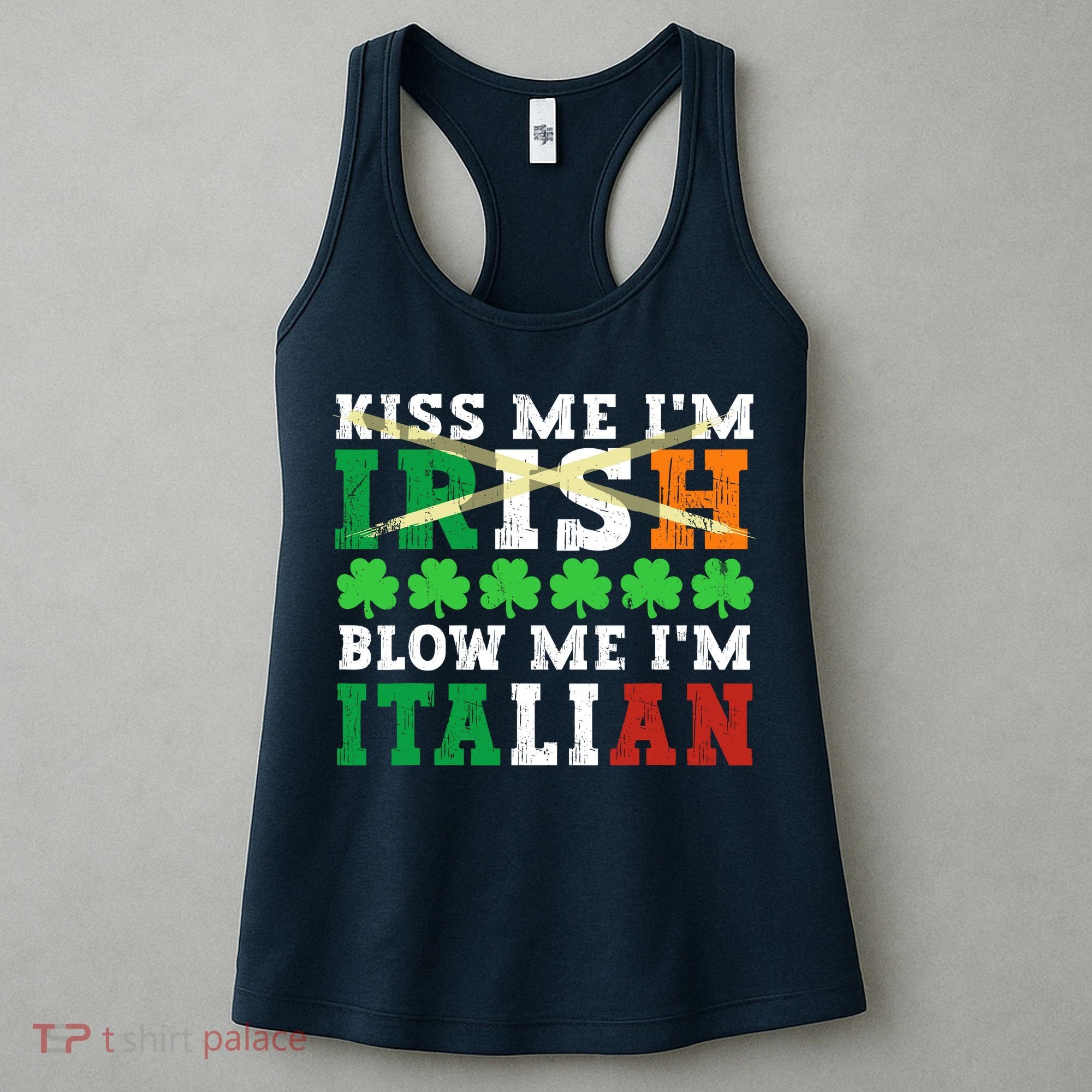 IM Irish Blow Me IM Italian St PatrickS Day Adult Women's Tank Top