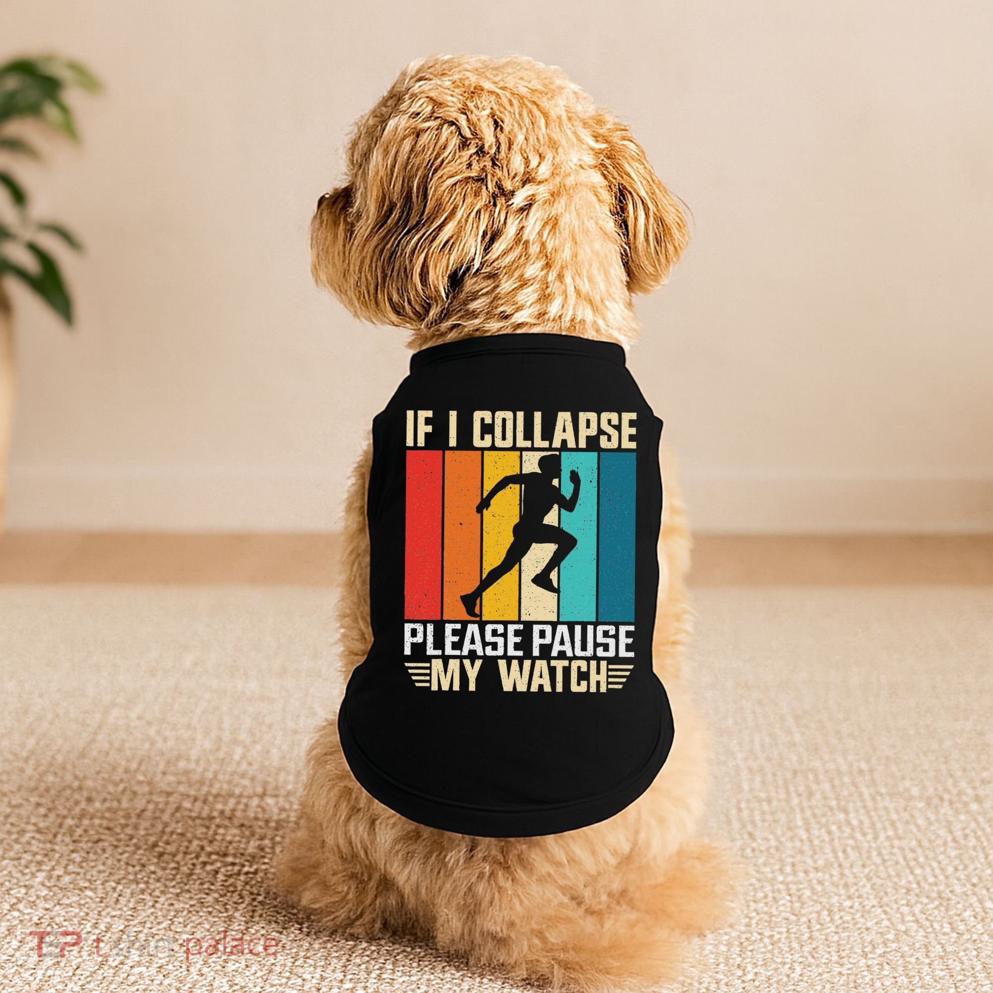 If I Collapse Please Pause My Watch Running Marathon Runner Doggie Tank