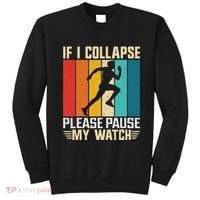 If I Collapse Please Pause My Watch Running Marathon Runner Sweatshirt thumb 0
