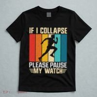 If I Collapse Please Pause My Watch Running Marathon Runner T-Shirt thumb 5