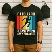 If I Collapse Please Pause My Watch Running Marathon Runner T-Shirt thumb 6