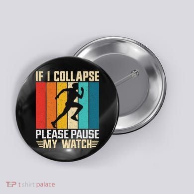 If I Collapse Please Pause My Watch Running Marathon Runner Button