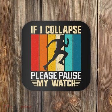 If I Collapse Please Pause My Watch Running Marathon Runner Coaster