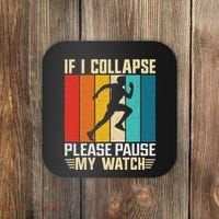 If I Collapse Please Pause My Watch Running Marathon Runner Coaster thumb 0