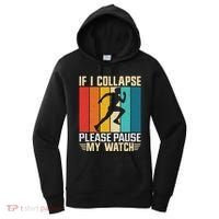 If I Collapse Please Pause My Watch Running Marathon Runner Women's Hoodie thumb 0