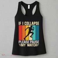 If I Collapse Please Pause My Watch Running Marathon Runner Women's Tank Top thumb 3