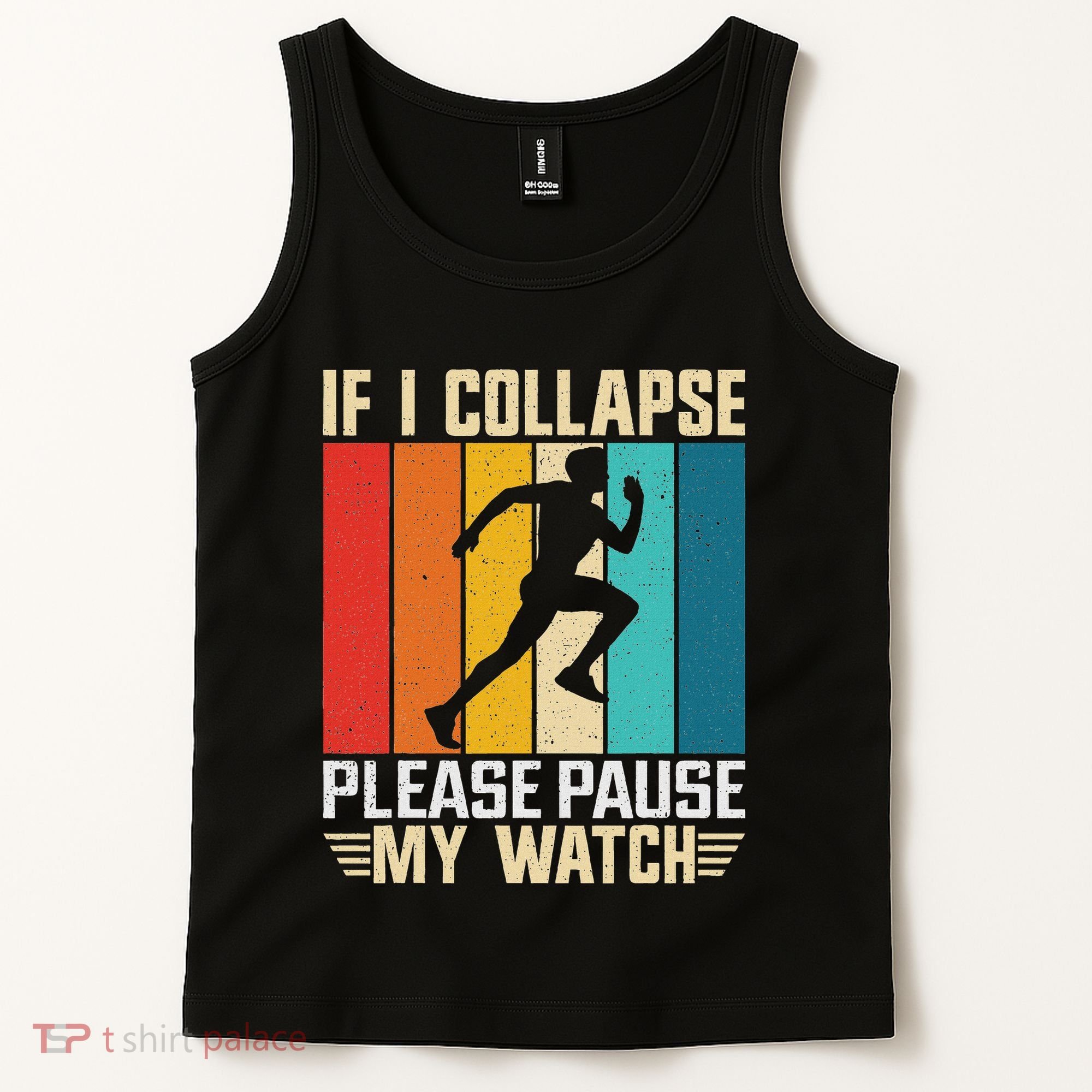 If I Collapse Please Pause My Watch Running Marathon Runner Tank Top