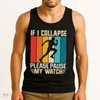If I Collapse Please Pause My Watch Running Marathon Runner Tank Top thumb 3