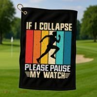 If I Collapse Please Pause My Watch Running Marathon Runner Golf Towel thumb 1