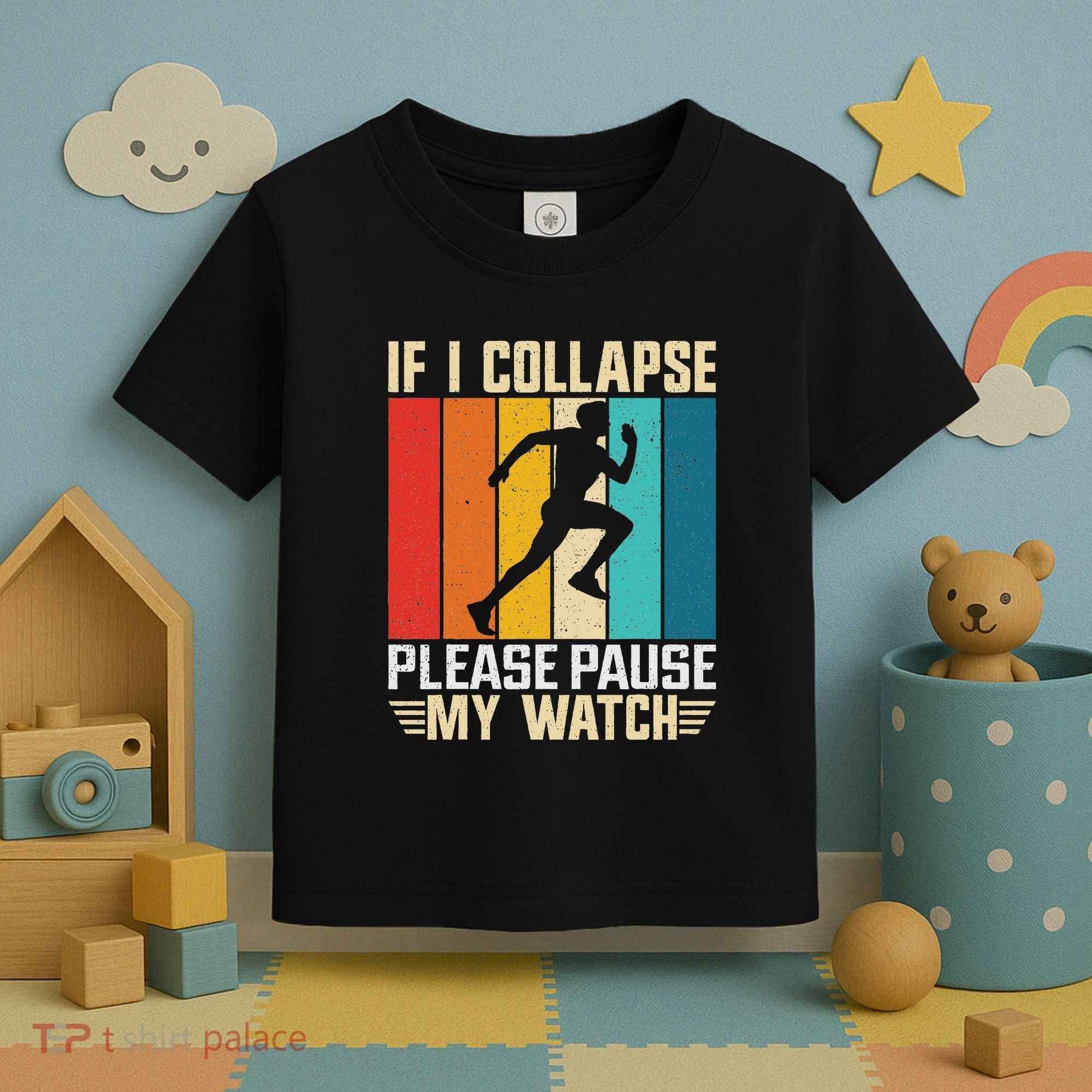 If I Collapse Please Pause My Watch Running Marathon Runner Toddler T-Shirt