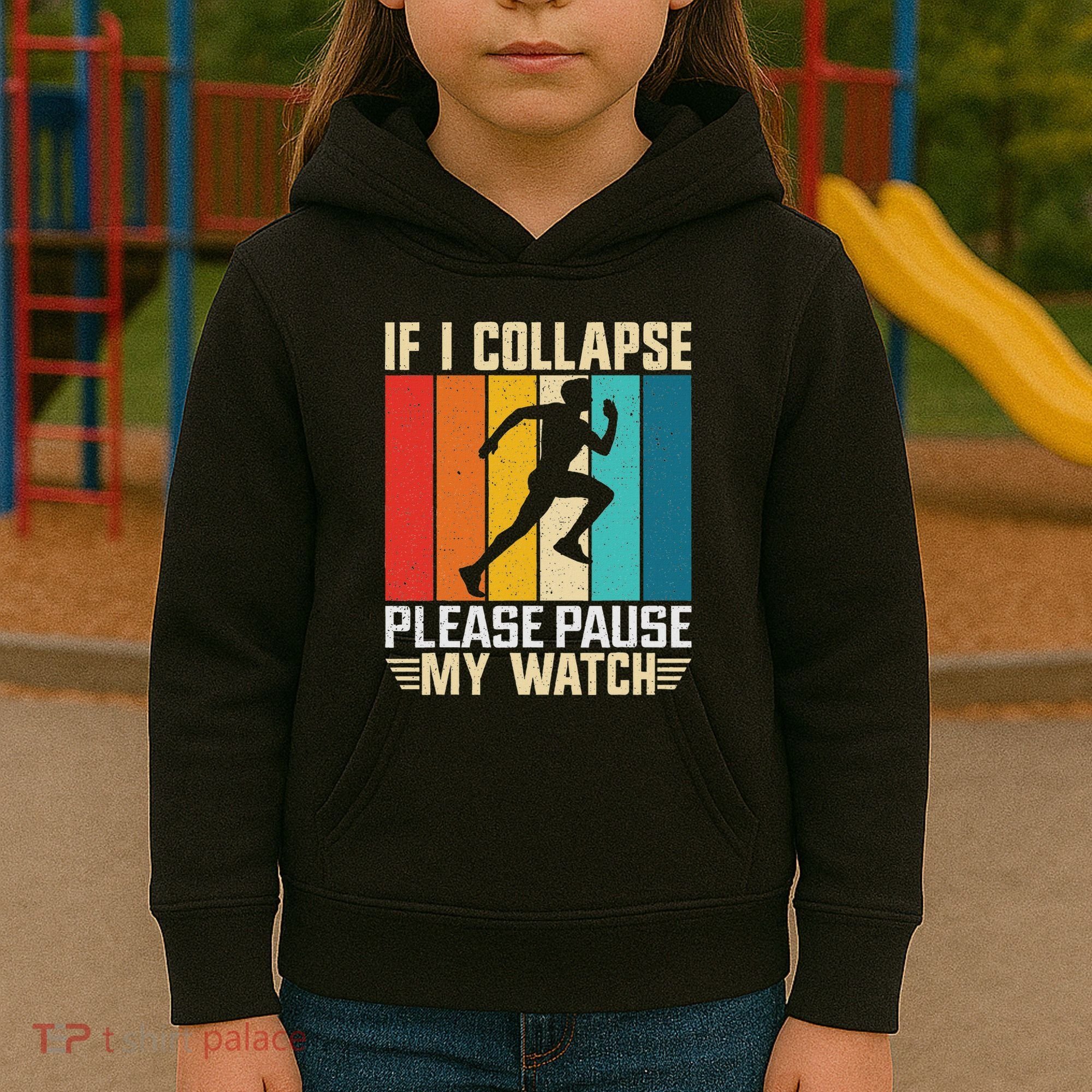 If I Collapse Please Pause My Watch Running Marathon Runner Kids Hoodie