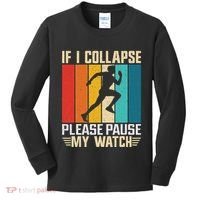 If I Collapse Please Pause My Watch Running Marathon Runner Kids Long Sleeve Shirt thumb 0