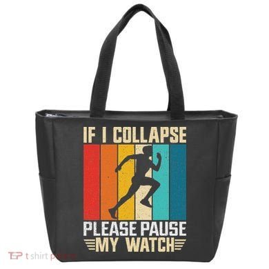 If I Collapse Please Pause My Watch Running Marathon Runner Tote Bag