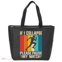 If I Collapse Please Pause My Watch Running Marathon Runner Tote Bag thumb 0
