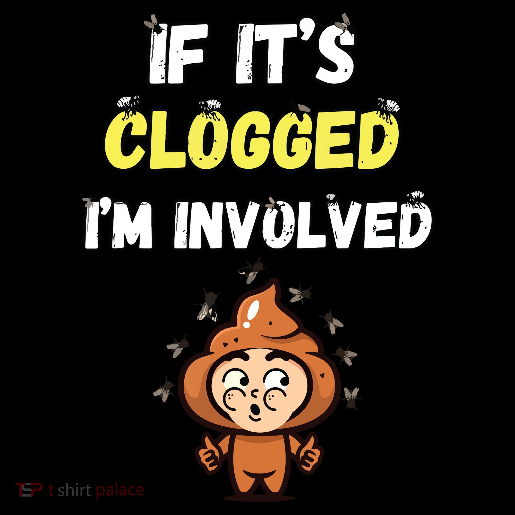 If Its Clogged Im Involved Funny Embarrassing Toddler Hoodie