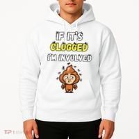 If Its Clogged Im Involved Funny Embarrassing Hoodie thumb 2