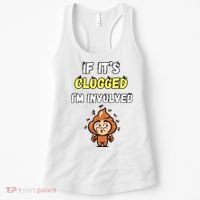 If Its Clogged Im Involved Funny Embarrassing Women's Tank Top thumb 0