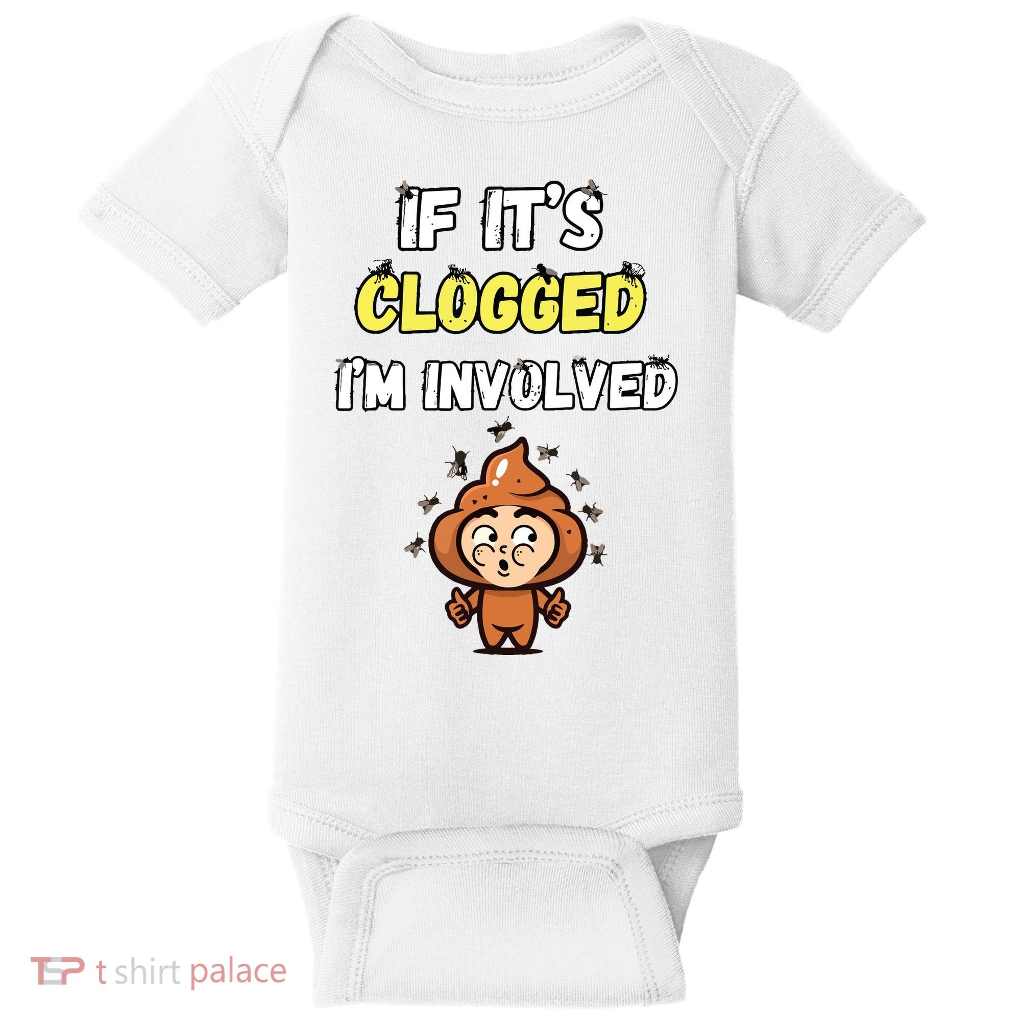 If Its Clogged Im Involved Funny Embarrassing Baby Bodysuit