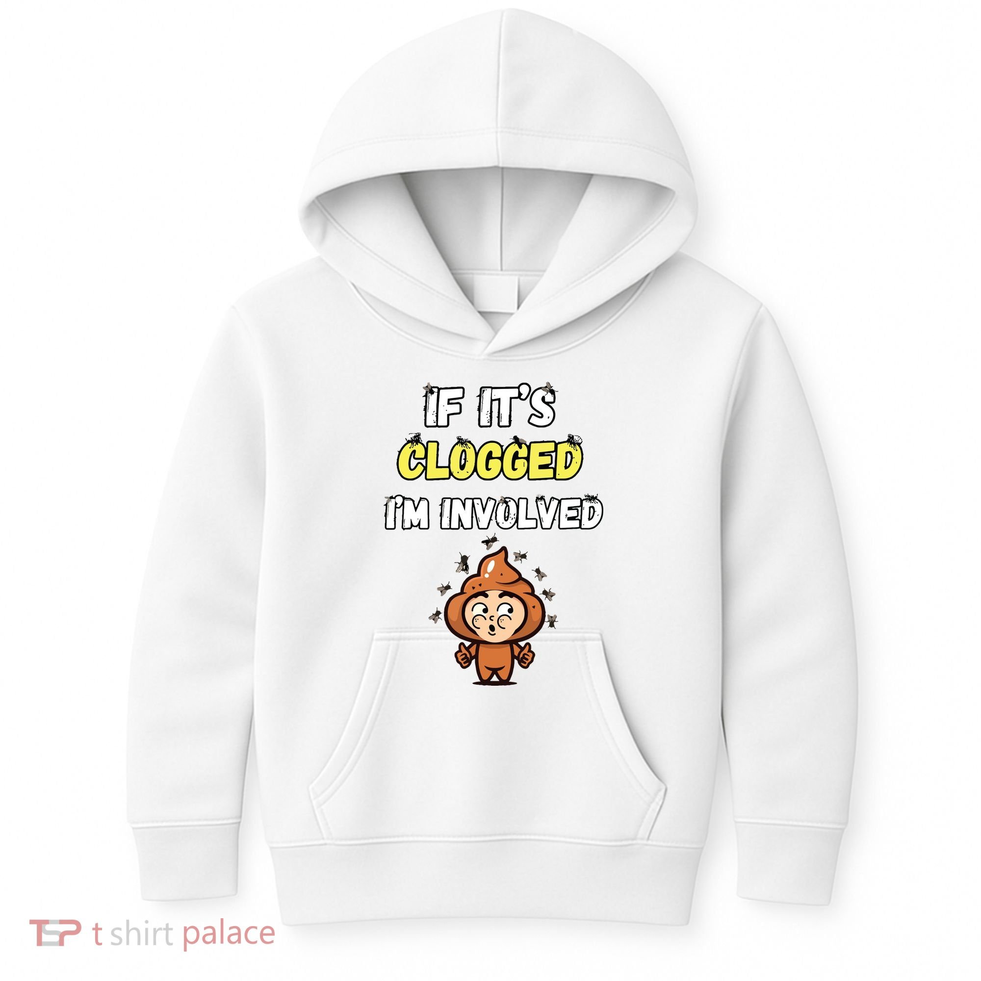 If Its Clogged Im Involved Funny Embarrassing Kids Hoodie