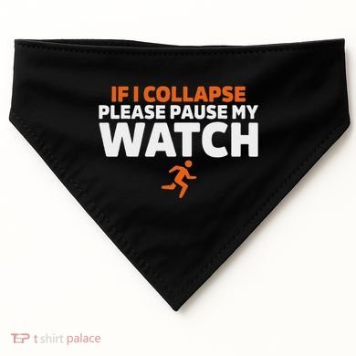 If I Collapse Please Pause My Watch Marathon Runner Running USA-Made Doggie Bandana