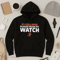 If I Collapse Please Pause My Watch Marathon Runner Running Hoodie thumb 3