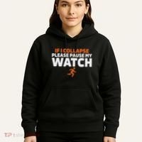 If I Collapse Please Pause My Watch Marathon Runner Running Hoodie thumb 5