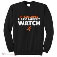 If I Collapse Please Pause My Watch Marathon Runner Running Sweatshirt thumb 0