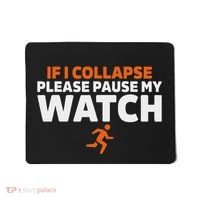 If I Collapse Please Pause My Watch Marathon Runner Running Mousepad thumb 0