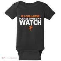If I Collapse Please Pause My Watch Marathon Runner Running Baby Bodysuit thumb 0