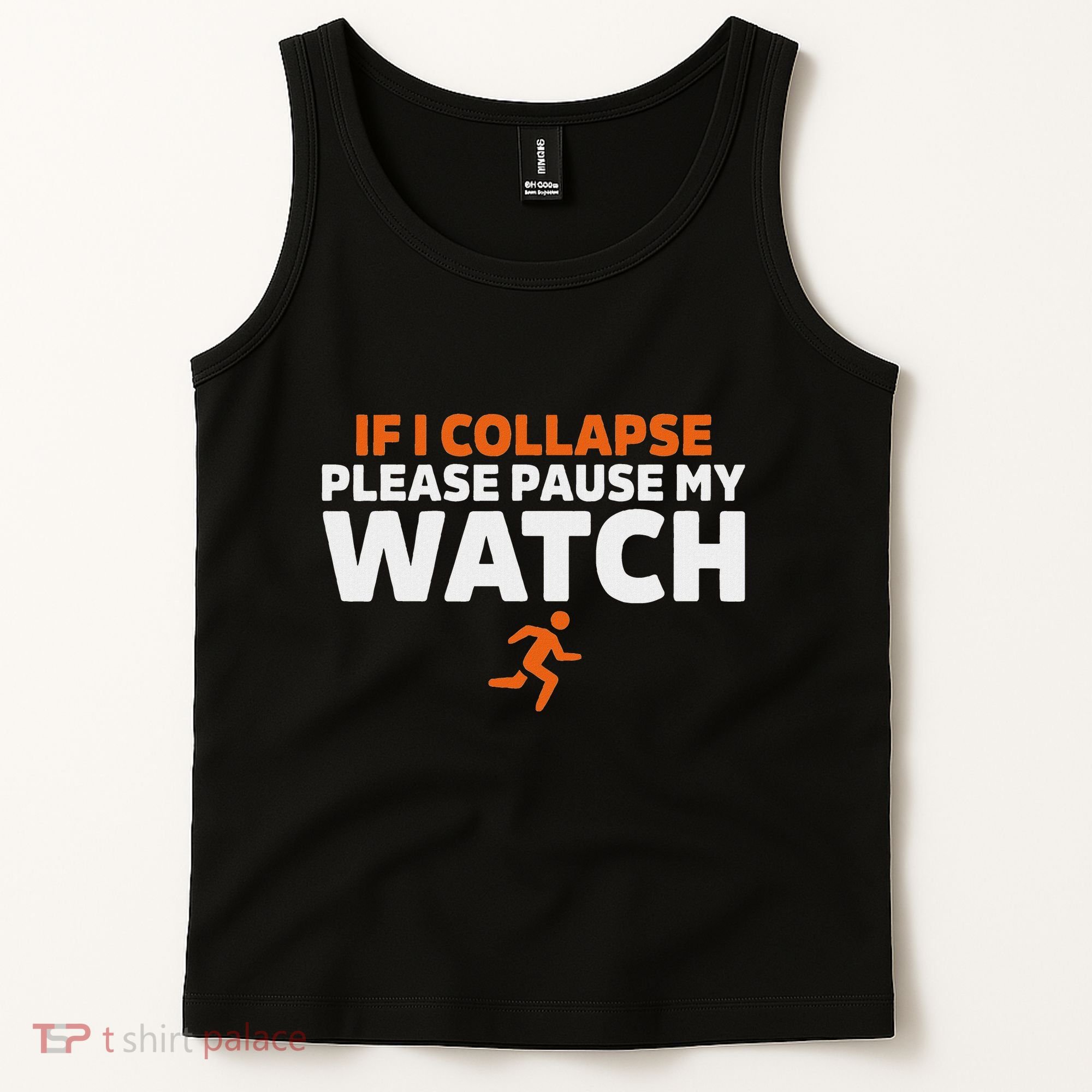 If I Collapse Please Pause My Watch Marathon Runner Running Tank Top