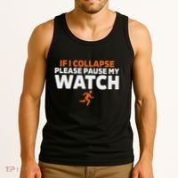 If I Collapse Please Pause My Watch Marathon Runner Running Tank Top thumb 3