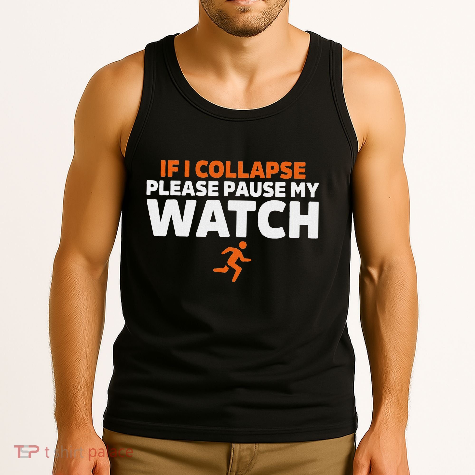 If I Collapse Please Pause My Watch Marathon Runner Running Tank Top